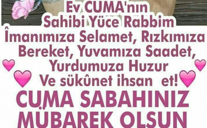 Cuma Sabahi Icin Mesaj Cuma Namazi Hayirli Cumalar Tebrik Kutlama Resimli Mesaj Hd