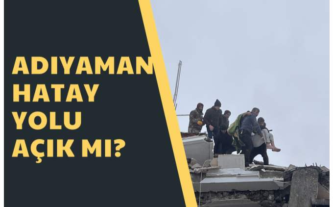 Adyaman Hatay yolu ak m? 8 ubat Adyaman - Hatay kapal yollar