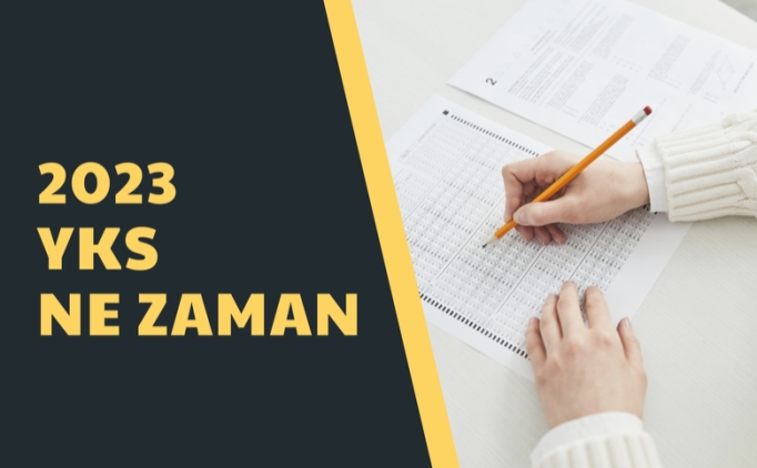 YKS ne zaman? 2023 YKS ne zaman, bavuru tarihi hangi gn?