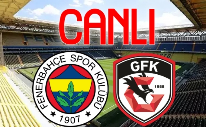 Gaziantep FK - Fenerbahçe Canlı Izle (Şifresiz)