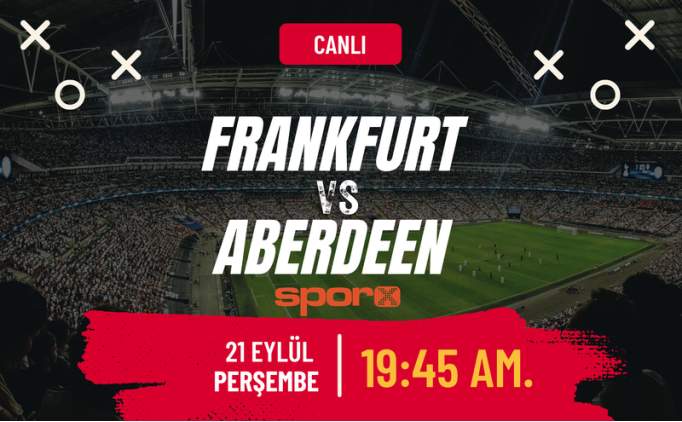 Frankfurt - Aberdeen ma canl ifresiz Exxen Spor izle | Frankfurt - Aberdeen ma ne zaman, saat kata, hangi kanalda?