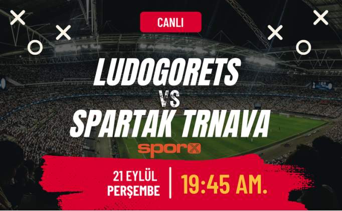 Ludogorets Spartak Trnava ma canl ifresiz Exxen Spor izle | Ludogorets - Spartak Trnava ma ne zaman, saat kata, hangi kanalda?
