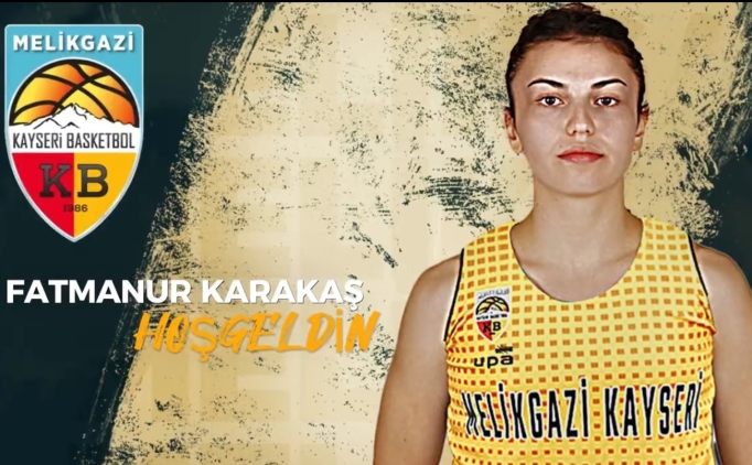 Melikgazi Kayseri Basketbol, Fatmanur Karaka' transfer etti