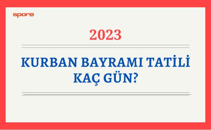 Bayram tatili zel sektre ka gn 2023? Kurban Bayram tatili 9 gn m oldu? 2023 dari izin zel sektr kapsar m? .