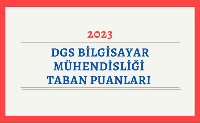 DGS Bilgisayar Mühendisliği Taban Puanları 2023-2024: DGS Bilgisayar ...