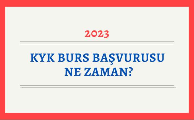 KYK Burs Başvurusu Ne Zaman 2023, KYK Burs, Kredi Ne Kadar?