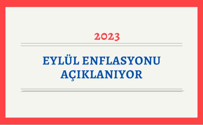 Eyll ay enflasyon oran akland 2023: Son 6 aylk enflasyon fark ne kadar?