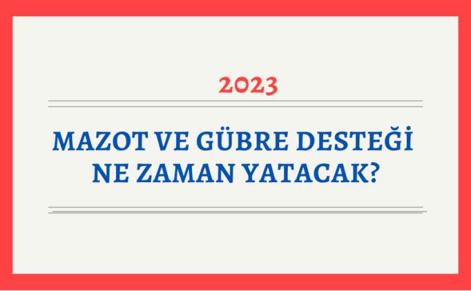Mazot ve gbre destei ne zaman, ne kadar yatacak? 2023 mazot ve gbre destei deme sorgulama TC no ile