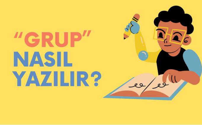 Grup nasl yazlr? 2023 TDK'ya gre Grup mu, gurup mu?