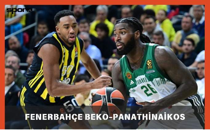 Fenerbahe Beko-Panathinaikos ne zaman, saat kata? | EuroLeague Final-Four ma ne zaman, hangi kanalda? 