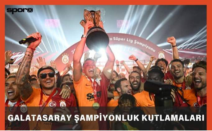 Galatasaray ampiyonluk kutlamas ne zaman, saat kata? 