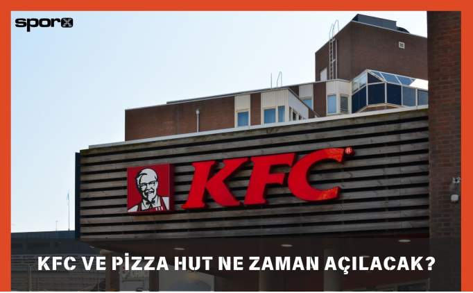 KFC ve Pizza Hut Ne Zaman Alacak? - 2025