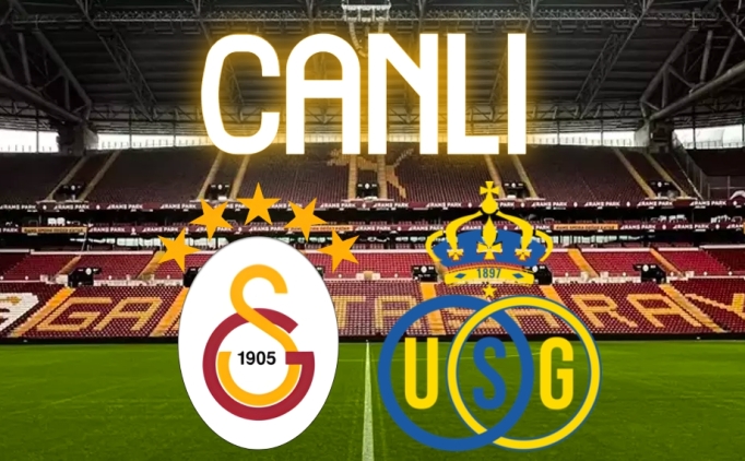 GALATASARAY - UNION SAINT GILLOISE MAI CANLI ZLE
