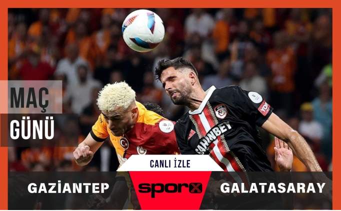 Gaziantep FK - Galatasaray ma ne zaman, saat kata? | Gaziantep FK - Galatasaray ma nereden, nasl izlenir?
