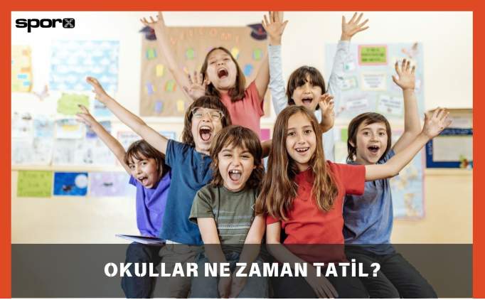 Okullar ne zaman tatil olacak? 2025 Okullar ne zaman kapanyor, kapanacak?