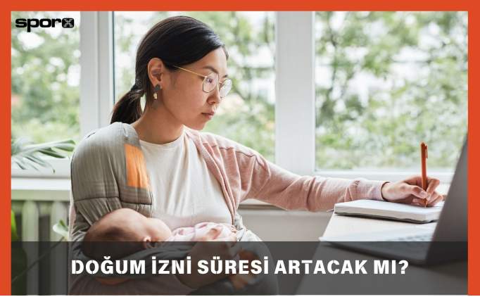 Doğum izni süresi uzatılacak mı? 2025
