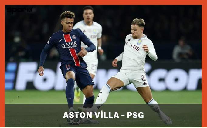 Aston Villa - PSG Maçı Hangi Kanalda, Saat Kaçta? | Aston Villa - PSG Maçı Canlı İzle Şifresiz Nereden İzlenir?