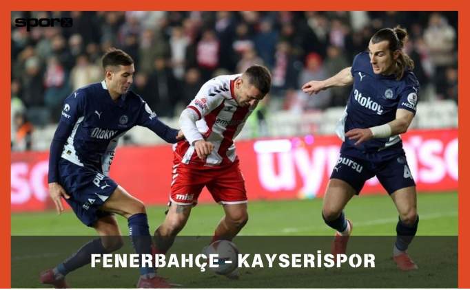 FENERBAHÇE - KAYSERİSPOR CANLI İZLE | ŞİFRESİZ