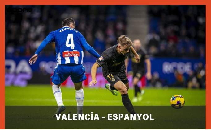 Valencia - Espanyol Maçı Canlı İzle Şifresiz | Valencia - Espanyol Maçı Hangi Kanalda, Saat Kaçta?