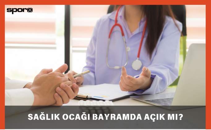 Sağlık Ocağı Bayramda Açık mı, Kaça Kadar Açık? 2025