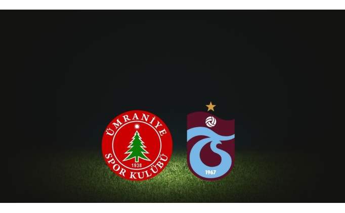 mraniyespor Trabzonspor ma ne zaman, saat kata, hangi kanalda?