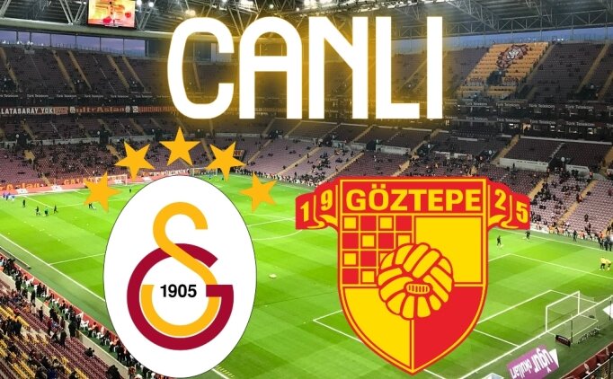 CANLI YAYIN LİNKİ: Galatasaray Göztepe maçı İZLE