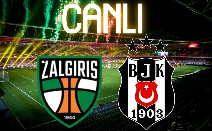 Kauno Zalgiris - Beşiktaş maçı şifresiz izle canlı link