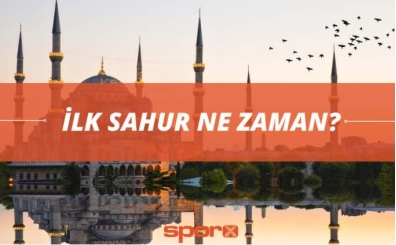 lk sahur ne zaman? 2023 ilk sahur hangi gn?