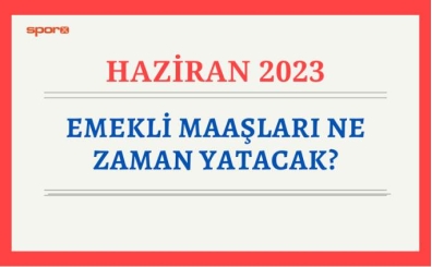 EMEKL MAALARI NE ZAMAN YATACAK HAZRAN 2023? | Emekli maa ayn kanda denecek? SSK Bakur tahsis numarasyla maa gn sorgula