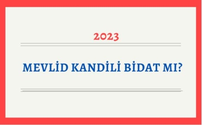 Mevlid Kandili bidat m? Diyanet, Kandiller bidat mdr?