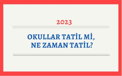 Okullar tatil mi, ne zaman tatil? Okullar 9 gn tatil mi 2023?