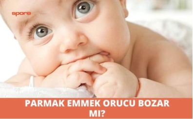 Parmak emmek orucu bozar m? (Diyanet 2023)