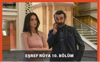 Eşref Rüya 10. Bölüm Full HD İzle Tek Parça (Son Bölüm)