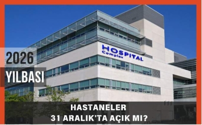 Hastaneler 31 Aral�k'ta A��k m�? Bug�n Hastaneler, Poliklinikler ve Sa�l�k Ocaklar� �al���yor mu?