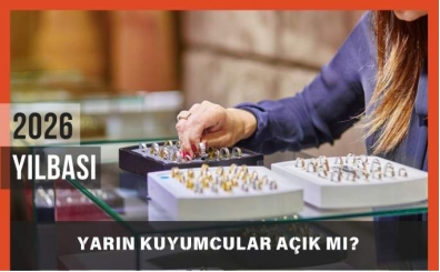 Yar�n Kuyumcular A��k m�? 1 Ocak 2026 Kuyumcular ve Alt�n Borsas� �al���yor mu?