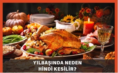 Y�lba��nda Neden Hindi Kesilir? Y�lba�� Gecesi Hindi Yemenin Hikayesi ve K�keni