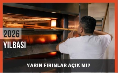 Yar�n F�r�nlar A��k m�? 1 Ocak 2026 Y�lba��nda F�r�nlar ve Ekmek F�r�nlar� �al���yor mu?