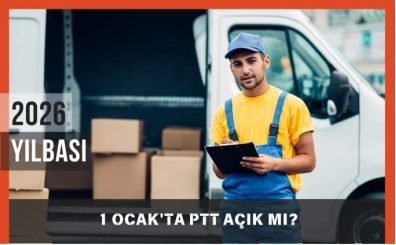 1 Ocak'ta PTT A��k m�? PTT ve PTT Kargo 1 Ocak 2026'da �al���yor mu?