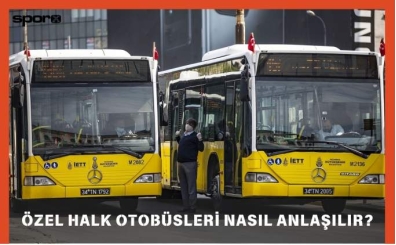 İstanbul Özel Halk Otobüsleri Hangileri, Nasıl Anlaşılır?