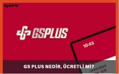 GS Plus nedir, ücretli mi? GS Plus premium nasıl indirilir?