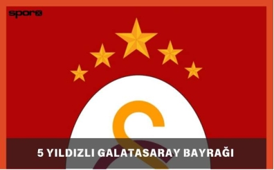 5 Yıldızlı Galatasaray Bayrağı Resimleri, Anlamı, Tarihi