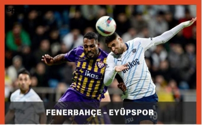 Fenerbahçe - Eyüpspor Maçı Canlı İzle Şifresiz | beIN Sports Fenerbahçe - Eyüpspor Maçı İzle