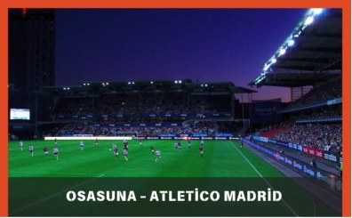 Osasuna - Atletico Madrid Maçı Canlı İzle Şifresiz | Osasuna - Atletico Madrid Maçı Hangi Kanalda, Saat Kaçta?