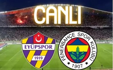SON DAK�KA: Ey�pspor Fenerbah�e ma�� ��FRES�Z �ZLE, Ey�p FB link