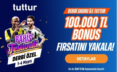 Tuttur'dan Fenerbahçe-Beşiktaş derbisine özel 100.000 TL bonus