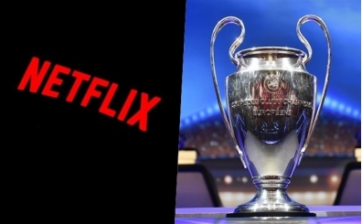 Netflix'ten Şampiyonlar Ligi hamlesi!