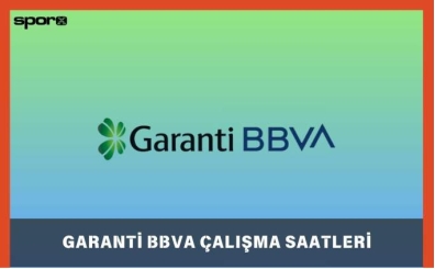 Garanti BBVA Bankası Cumartesi-Pazar Açık Mı? 2025 | Garanti BBVA Bankası Hafta Sonu Şube Çalışma Saatleri 2025