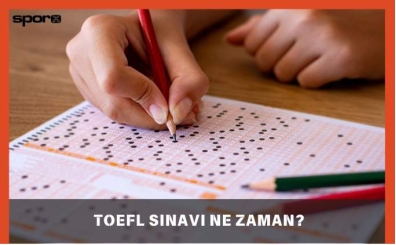 TOEFL Sınavı Ne Zaman 2025? TOEFL Başvuru Takvimi