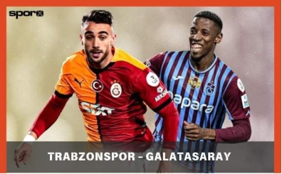 Trabzonspor - Galatasaray Maçı Ne Zaman? 