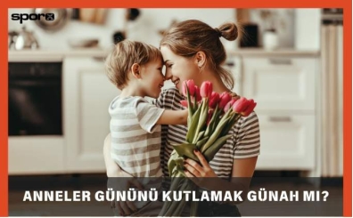 Anneler Gününü Kutlamak Günah Mı, Haram Mı?